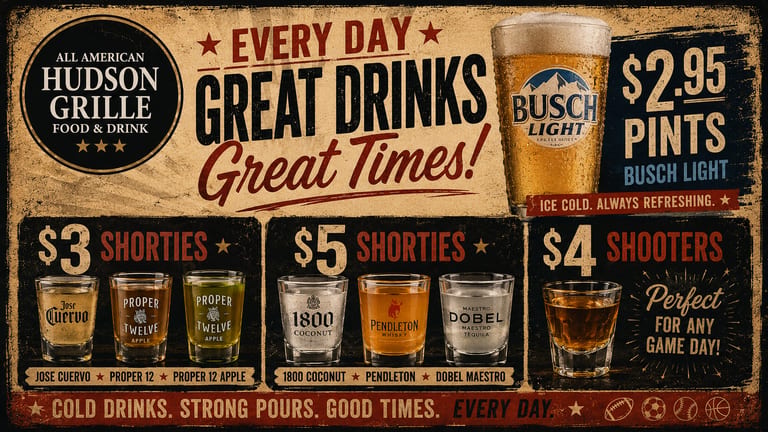 Everyday Drink Specials at Hudson Grille